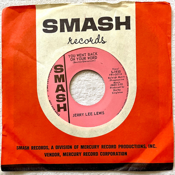 Jerry Lee Lewis - 45 Vinyl - Smash - Fan Club Archive - Pink Label - You Went Back On Your Word - High Heel Sneakers